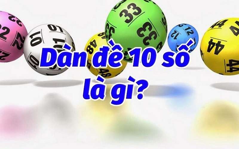 Dàn đề 10 số là gì? 