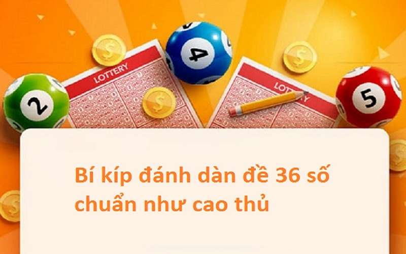 Dàn đề 36 khung 3 ngày là gì? 