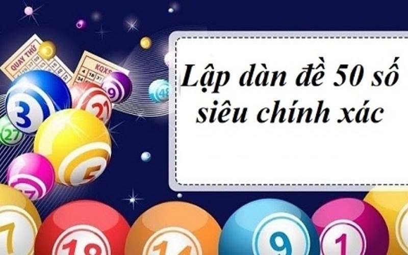 Định nghĩa dàn đề 50 số là gì?