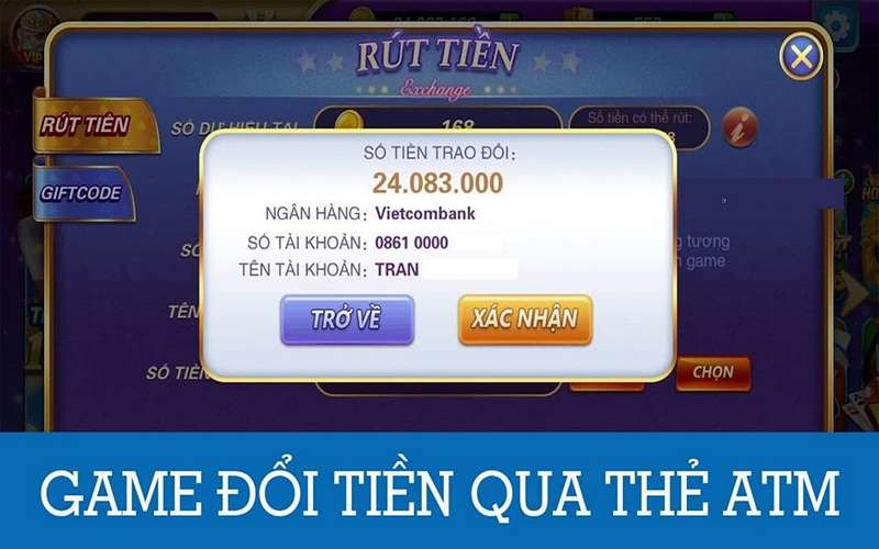 Game đổi tiền qua thẻ atm uy tín là gì?