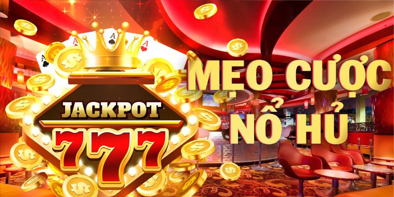 Mẹo chơi nổ hũ kinh điển thắng tiền triệu đô từ 789bet