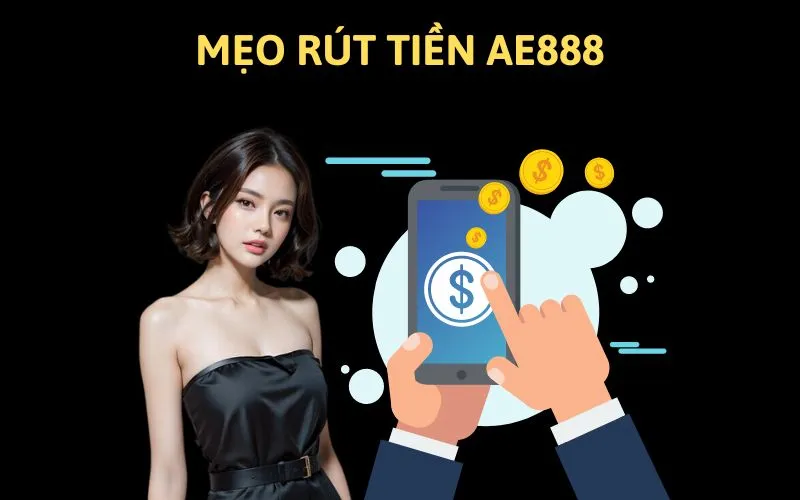 Tips rút tiền nhanh chóng chỉ mất 5 phút