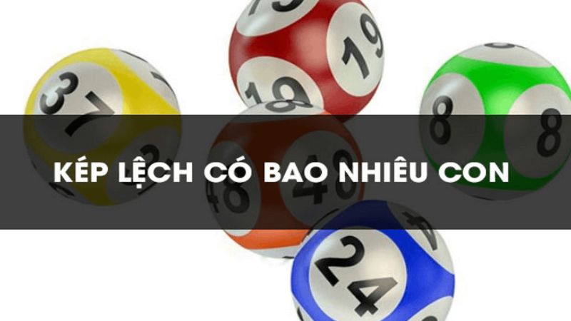 Kep lech la gi 2 - Kép lệch là gì? Kép lệch gồm những con số nào và cách chơi hiệu quả?